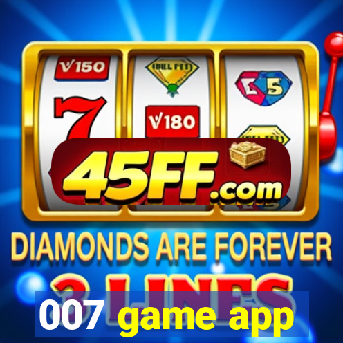 007 game app
